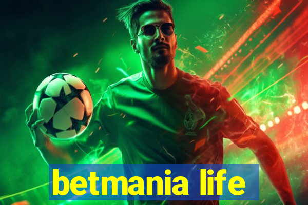 betmania life